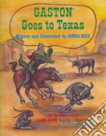 Gaston Goes to Texas libro in lingua di Rice James, Rice James (ILT)
