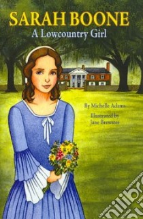 Sarah Boone libro in lingua di Adams Michelle, Brewster Jane (ILT)