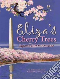 Eliza's Cherry Trees libro in lingua di Zimmerman Andrea, Chen Ju-Hong (ILT)