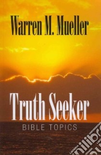 Truth Seeker libro in lingua di Mueller Warren M., Fontaine Kevin Ph.D. (FRW)