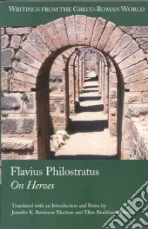 Flavius Philostratur libro in lingua di Philostratus the Athenian, Maclean Jennifer K. Berenson, Aitken Ellen Bradshaw