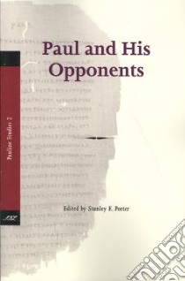 Paul and His Opponents libro in lingua di Porter Stanley E. (EDT)