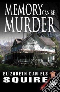 Memory Can Be Murder libro in lingua di Squire Elizabeth Daniels