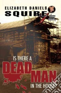 Is There a Dead Man in the House? libro in lingua di Squire Elizabeth Daniels