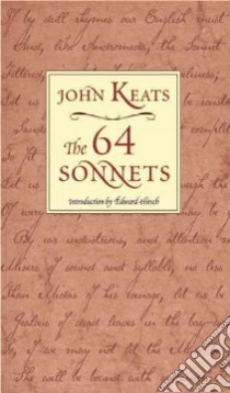 The 64 Sonnets libro in lingua di Keats John, Hirsch Edward (INT), Hawkins Gary (CON)