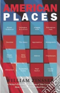 American Places libro in lingua di Zinsser William Knowlton