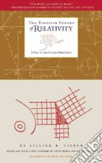 The Einstein Theory of Relativity libro in lingua di Lieber Lillian R., Lieber Hugh Gray (ILT), Derbes David (FRW), Jantzen Robert (FRW)