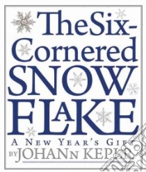 The Six-Cornered Snowflake libro in lingua di Kepler Johannes