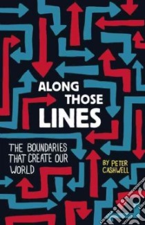 Along Those Lines libro in lingua di Cashwell Peter