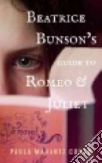 Beatrice Bunson's Guide to Romeo and Juliet libro in lingua di Cohen Paula Marantz