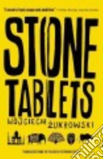 Stone Tablets libro in lingua di Zukrowski Wojciech, Kraft Stephanie (TRN)