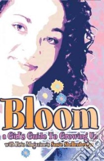 Bloom libro in lingua di Gowler Kathy (CON), Stephens Andrea (CON), Kasza Marty (CON), Carlson Jodi (CON), Smithouser Bob (CON), Bergland Richard (CON)