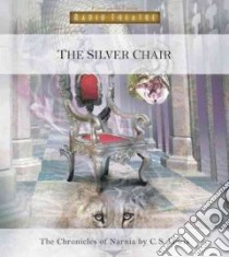 The Silver Chair libro in lingua di Lewis C. S.