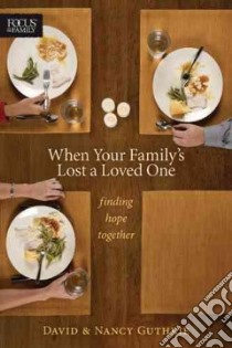 When Your Family's Lost a Loved One libro in lingua di Guthrie David, Guthrie Nancy