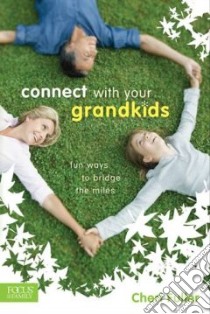 Connect With Your Grandkids libro in lingua di Fuller Cheri