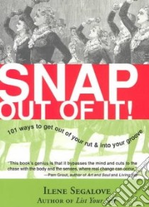 Snap Out of It libro in lingua di Segalove Ilene