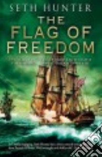 The Flag of Freedom libro in lingua di Hunter Seth