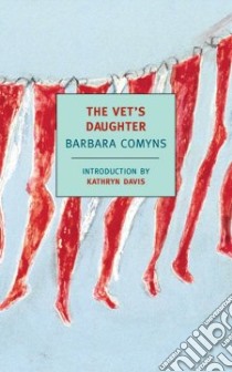 The Vet's Daughter libro in lingua di Comyns Barbara, Davis Kathryn (INT)