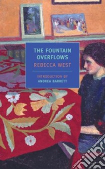 The Fountain Overflows libro in lingua di West Rebecca, Barrett Andrea (INT)