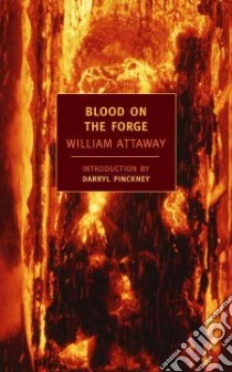 Blood On The Forge libro in lingua di Attaway William, Pinckney Darryl (INT)