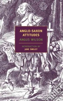 Anglo-saxon Attitudes libro in lingua di Wilson Angus