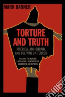 Torture and Truth libro in lingua di Danner Mark