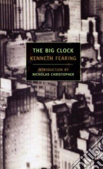 The Big Clock libro in lingua di Fearing Kenneth