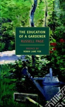 The Education of a Gardener libro in lingua di Page Russell