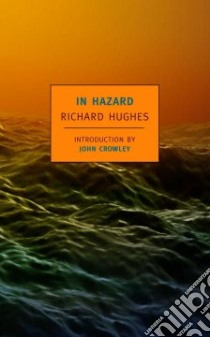 In Hazard libro in lingua di Hughes Richard, Crowley John (INT)