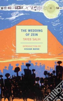The Wedding of Zein libro in lingua di Salih Tayeb, Matar Hisham (INT), Johnson-Davies Denys (TRN)