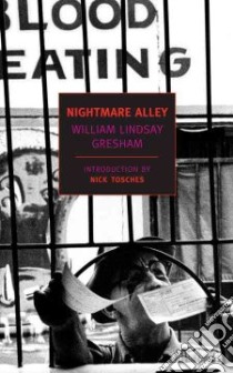 Nightmare Alley libro in lingua di Gresham William Lindsay, Tosches Nick (INT)