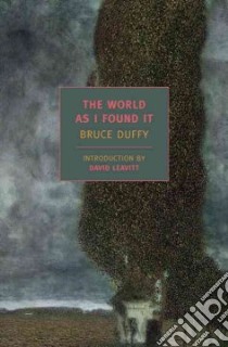 The World As I Found It libro in lingua di Duffy Bruce, Leavitt David (INT)