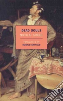 Dead Souls libro in lingua di Gogol Nikolai Vasilevich, Rayfield Donald (INT)