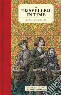 A Traveller in Time libro in lingua di Uttley Alison, Bray Phyllis (ILT)