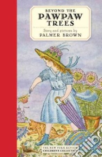 Beyond the Pawpaw Trees libro in lingua di Brown Palmer