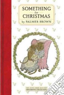 Something for Christmas libro in lingua di Brown Palmer