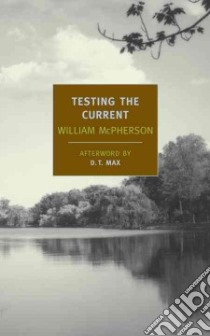 Testing the Current libro in lingua di McPherson William, Max D. T. (AFT)