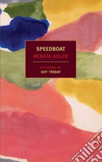 Speedboat libro in lingua di Adler Renata, Trebay Guy (AFT)
