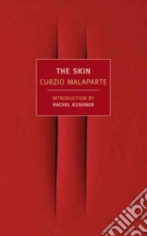 The Skin libro in lingua di Malaparte Curzio, Moore David (TRN), Kushner Rachel (INT)