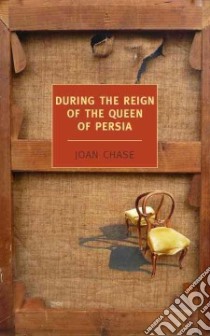 During the Reign of the Queen of Persia libro in lingua di Chase Joan, O'Rourke Meghan (INT)