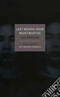Last Words from Montmartre libro in lingua di Miaojin Qiu, Heinrich Ari Larissa (TRN)