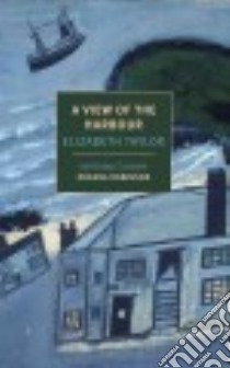 A View of the Harbour libro in lingua di Taylor Elizabeth, Robinson Roxana (INT)