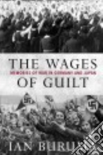 The Wages of Guilt libro in lingua di Buruma Ian