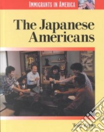 The Japanese Americans libro in lingua di Zurlo Tony