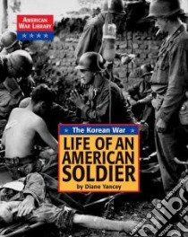 Life of an American Soldier libro in lingua di Yancey Diane