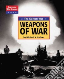 Weapons of War libro in lingua di Uschan Michael V.