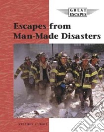 Escapes from Man-Made Disasters libro in lingua di Currie Stephen