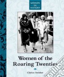 Women of the Roaring 20s libro in lingua di Swisher Clarice