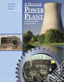 A Nuclear Power Plant libro in lingua di Lusted Marcia, Lusted Greg