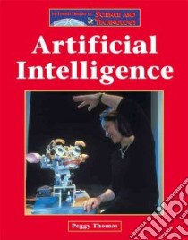 Artificial Intelligence libro in lingua di Thomas Peggy